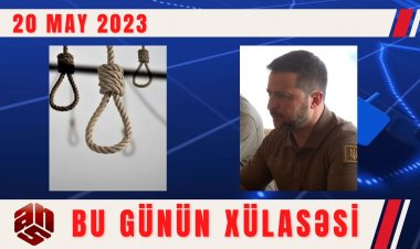 20.05.2023 ANS TV-nin videoxülasəsi